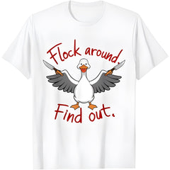 Funny Flock around Find out Sarcastic Duck Joke Meme Funny T-Shirt1